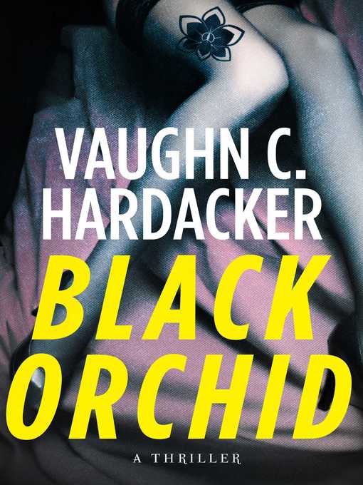 Title details for Black Orchid by Vaughn C. Hardacker - Available